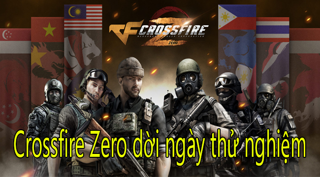 Tránh dịch, Crossfire Zero trễ hẹn thử nghiệm với game thủ