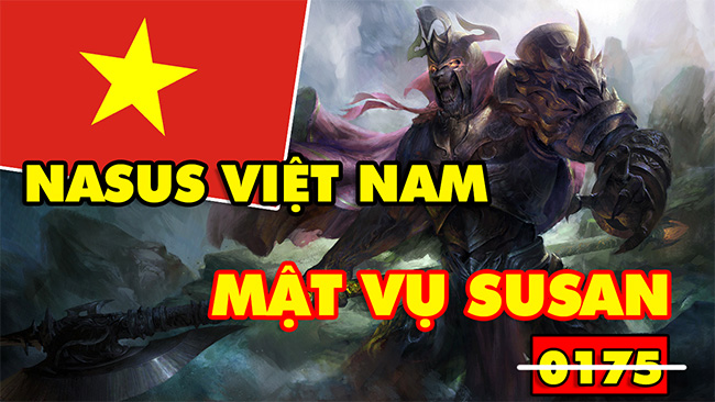 Boy One Champ Nasus Việt Nam – “Mật Vụ Susan” chính hiệu rank Thách đấu server LMHT Việt Nam
