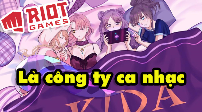 LMHT: Riot Games thừa nhận là công ty ca nhạc làm game chỉ để tăng view cho MV mà thôi