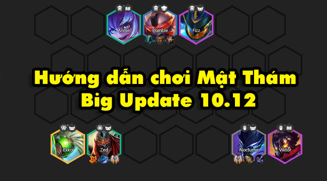 Đấu Trường Chân Lý: Hướng dẫn chơi Mật Thám phiên bản 10.12 Big Update giữa mùa 3