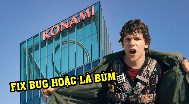 Ức chế vì game bug, game thủ Nhật Bản hùng hổ đòi đánh bom trụ sở Konami