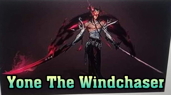 LMHT: Hé lộ tạo hình ingame của Yone – The Windchaser
