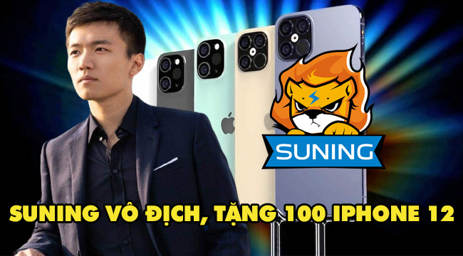 Chủ tịch Suning chơi lớn, hứa tặng 100 iPhone 12 cho fan nếu đội nhà vô địch