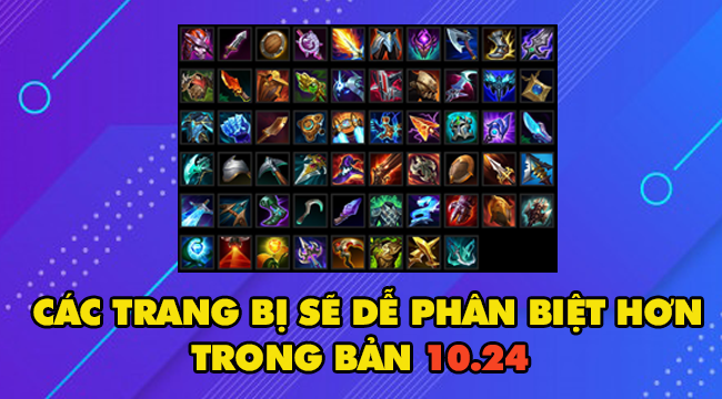 LMHT: Riot chỉnh sửa lại biểu tượng trang bị cho dễ nhìn hơn trong bản 10.24