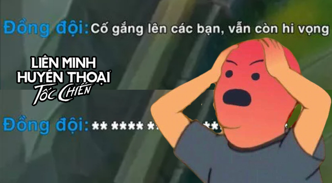 Liên Minh: Tốc Chiến khiến game thủ Việt ức chế vì kiểm duyệt ngôn từ
