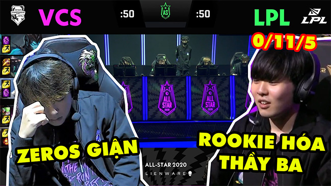 Zeros dỗi vì không được so kèo, Rookie hóa Mật Vụ 0/11/5 tại AllStar 2020 [Highlight VCS vs LPL]
