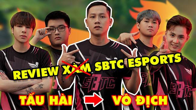 Review SBTC Esports – Từ team “Tấu Hài” đến con đường trở thành “Độc Cô Cầu Bại” của VCS