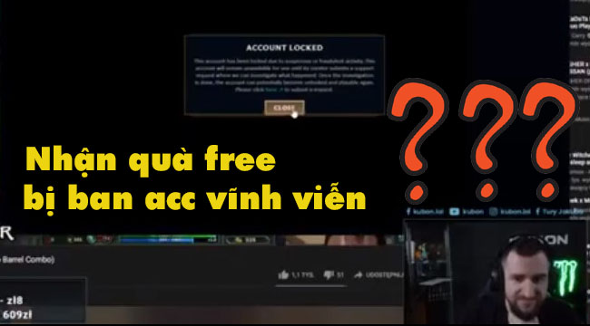 LMHT: Nhiều streamer bị khóa acc vì nhận quà từ lỗi game