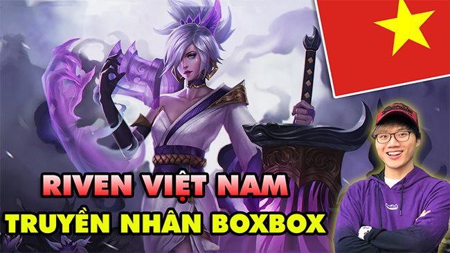 Boy One Champ Riven Việt Nam hủy animation cực khét – Truyền nhân của BoxBox là đây!