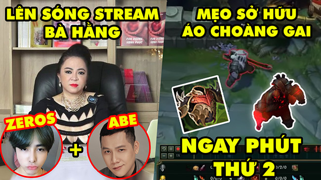 Update LMHT: Zeros và Thầy Ba lên livestream bà Phương Hằng – Mẹo mua Áo Choàng Gai ngay phút thứ 2