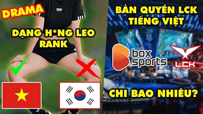 Update LMHT: Tranh cãi drama “dạng háng leo rank” ở Hàn, Lộ số tiền Box Esports mua bản quyền LCK