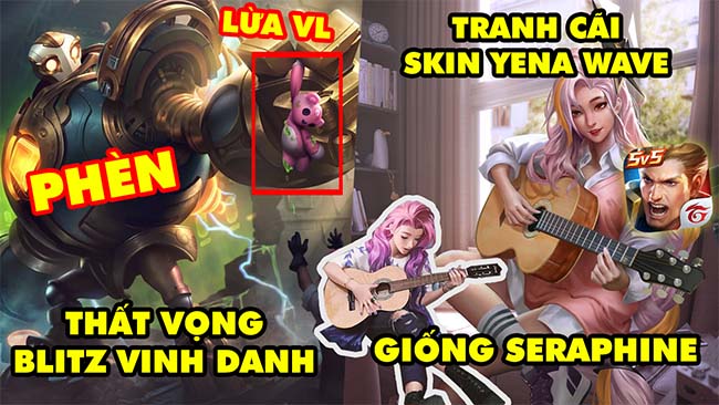 Update LMHT: Game thủ bức xúc về skin Blitzcrank Vinh Quang, Ảnh Yena Liên Quân quá giống Seraphine
