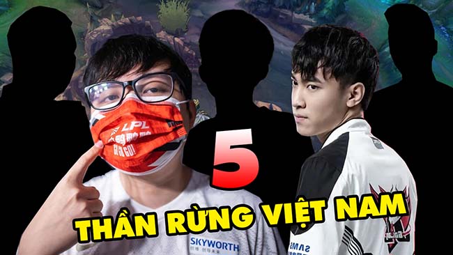 TOP 5 THẦN RỪNG xuất sắc nhất trong lịch sử Liên Minh Huyền Thoại Việt Nam