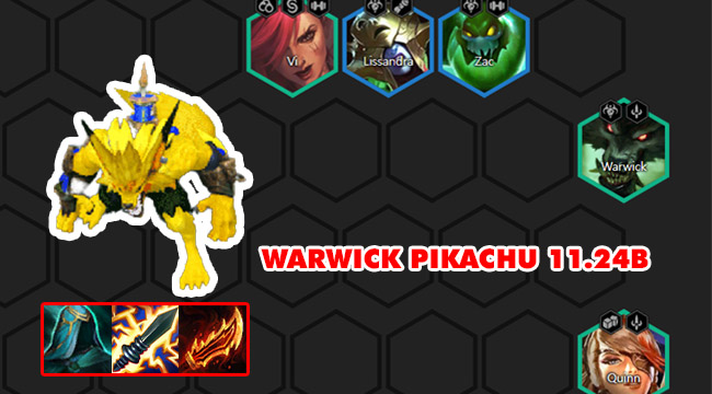 Đấu Trường Chân Lý: Bên cạnh Urgot, bài “Pikachu” Warwick reroll cũng là đội hình cực mạnh để thử