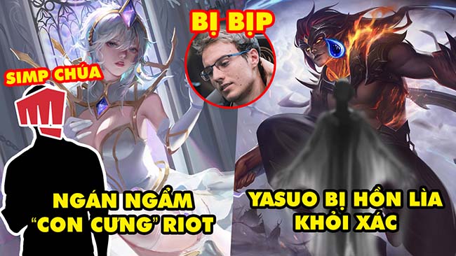 Update LMHT: Cộng đồng ngán ngẩm khi Riot “simp chúa” Lux, Yasuo bị hồn lìa khỏi xác, Perkz bị bịp