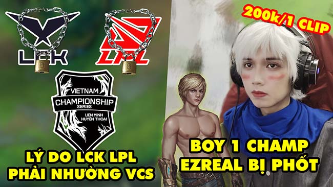 Update LMHT: Lý do LCK và LPL phải nhường suất cho VCS, Boy One Champ Ezreal Việt Nam bị bóc phốt