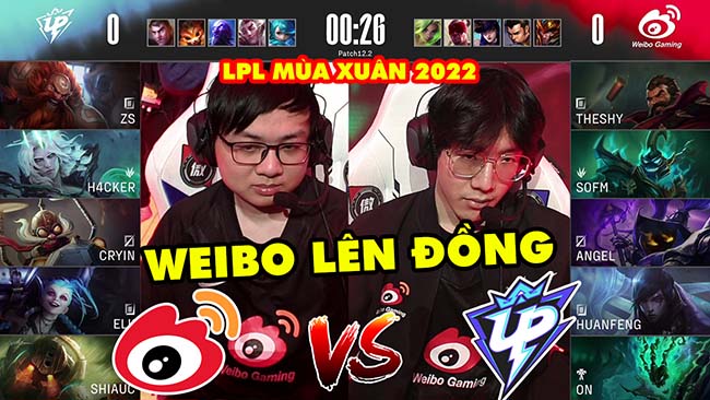 [LPL 2022] Highlight WBG vs UP Full: SofM cùng Weibo lên đồng