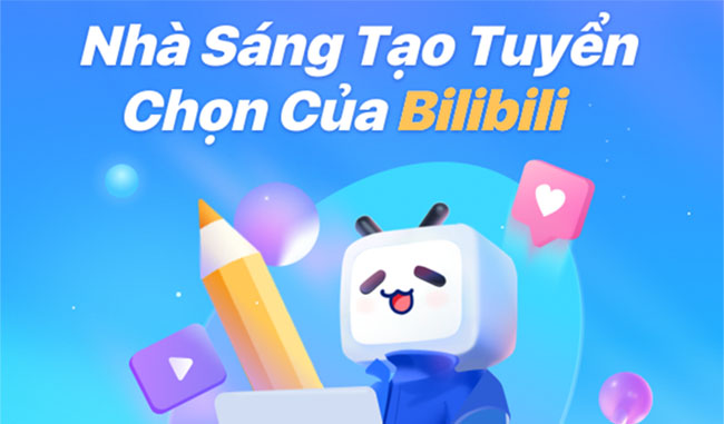 Bilibili ra mắt tính năng “Nhà sáng tạo tuyển chọn” tại Việt Nam