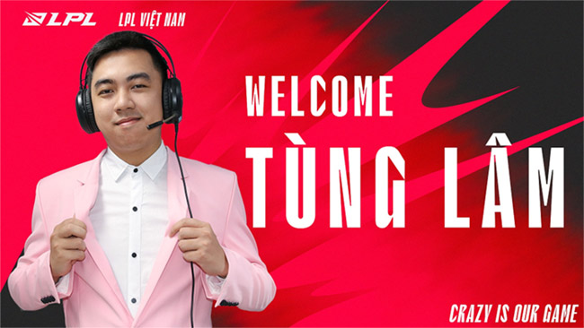 LMHT: Caster Liên Minh 247 – BLV Tùng Lâm chính thức gia nhập kênh LPL Tiếng Việt