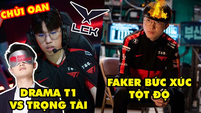 Update LMHT: Toàn tập drama giữa T1 và trọng tài LCK, Faker lên tiếng chỉ trích thẳng mặt Riot Games