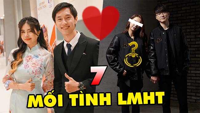 TOP 7 mối tình đẹp trong làng LMHT khiến fan hâm mộ Việt phải ghen tỵ: Mai Dora, Văn Tùng, Faker…
