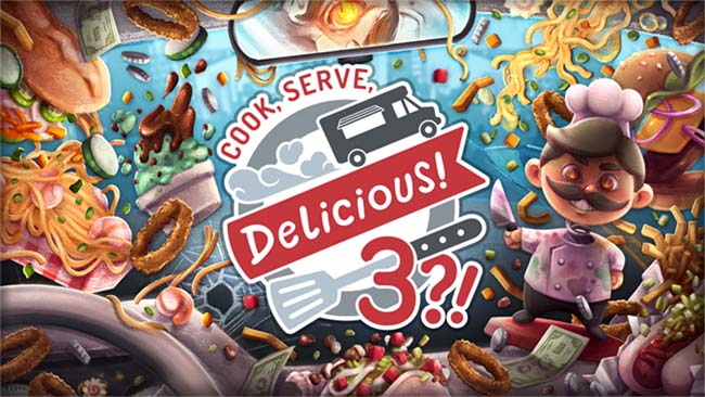 Cook, Serve, Delicious! 3! miễn phí – Phục vụ fast food trên xe lưu động