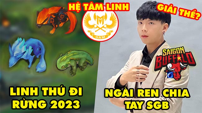 Update LMHT: Hệ thống Linh Thú đi rừng Tiền Mùa Giải 2023, Ngài Ren chia tay, Tin đồn SGB giải thể