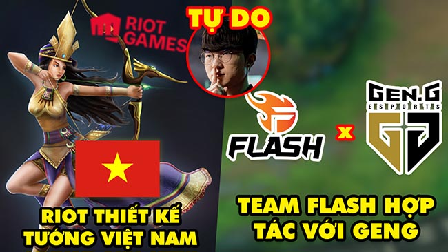 Update LMHT: Riot úp mở thiết kế tướng riêng cho Việt Nam, Team Flash hợp tác với GEN.G, Faker tự do