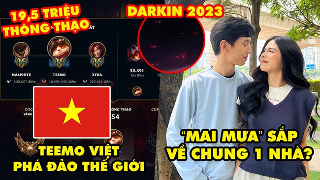 Update LMHT: Teemo Việt Nam phá đảo thông thạo thế giới, Mai Dora và Văn Tùng sắp về chung 1 nhà?