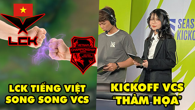 Update LMHT: LCK Tiếng Việt sẽ phát sóng song song với VCS – Kickoff 2023 bị coi là “thảm họa”