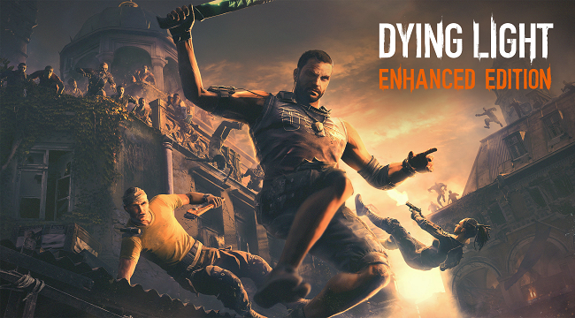 Game bom tấn Dying Light Enhanced Edition miễn phí tuần này