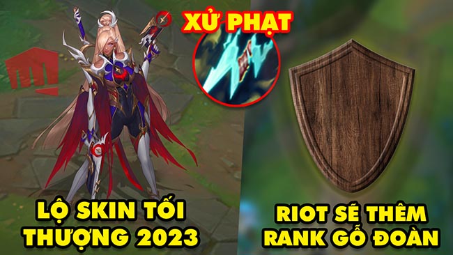 Update LMHT: Riot úp mở ra thêm rank Gỗ Đoàn, Skin Tối Thượng cho Samira, Xử phạt Dao Điện Statikk