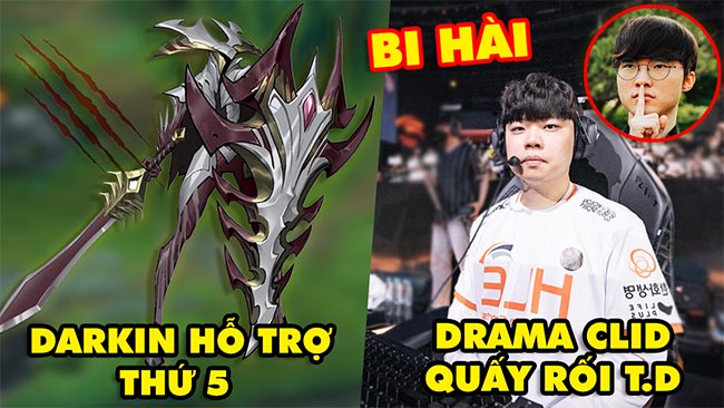 Update LMHT: Bi hài drama quấy rối TD của Clid, toàn bị hỏi về Faker – Đồn đoán Darkin Hỗ Trợ thứ 5