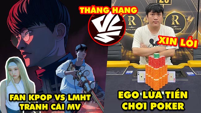 Update LMHT: Fan Kpop và fan Liên Minh tranh cãi MV CKTG 2023, Ego thừa nhận lừa tiền để đánh Poker