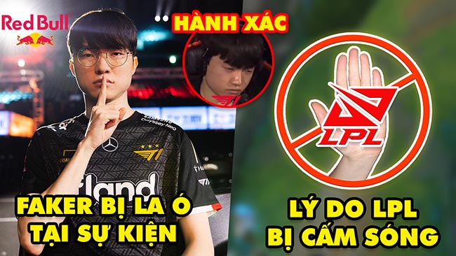 Update LMHT: Drama Faker bị la ó tại sự kiện Red Bull, Lý do LPL bị Trung Quốc cấm sóng, T1 hành xác