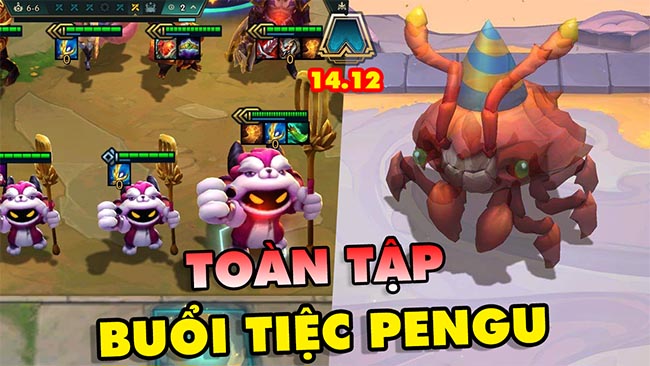 Chi tiết chế độ chơi Bữa Tiệc Của Pengu trong ĐTCL 14.12