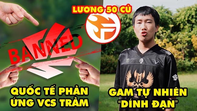 Update LMHT: Quốc tế phản ứng khi VCS trảm, GAM ngồi không “dính đạn”, Team Flash công khai lương