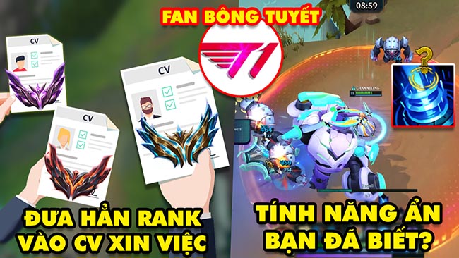 Update LMHT: Game thủ đưa rank vào CV xin việc, Tính năng ẩn trong Hiểm Họa Đổ Bộ, Fan T1 bông tuyết