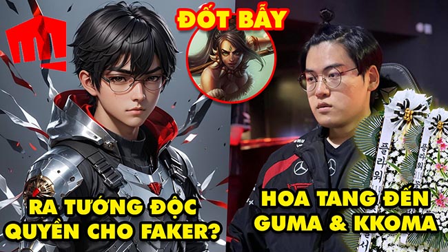 Update LMHT: Fan muốn Riot ra tướng độc quyền cho Faker, Hoa tang gửi tới Gumayusi và kkOma