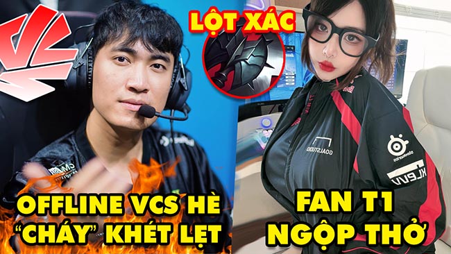 Update LMHT: Offline chung kết VCS Hè 2024 cháy khét lẹt, Fan T1 ngộp thở, Rìu Đen lột xác 14.16