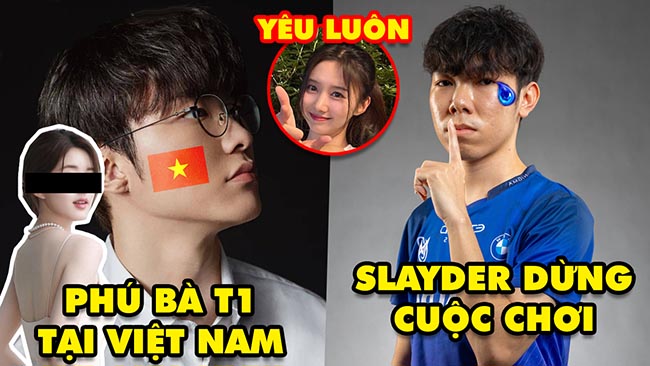 Update LMHT: Xuất hiện “phú bà” T1 tại Việt Nam, Slayder chính thức dừng cuộc chơi, Fan DK lên đỉnh