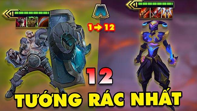 Top tướng rác nhất trong lịch sử ĐTCL từ mùa 1 đến 12