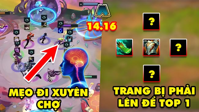 TOP 5 mẹo leo rank HOT trong Đấu Trường Chân Lý 14.16