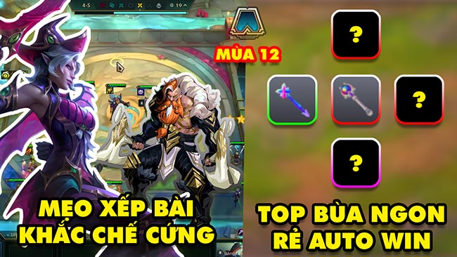 Top 5 mẹo leo rank CHÁY trong ĐTCL mùa 12