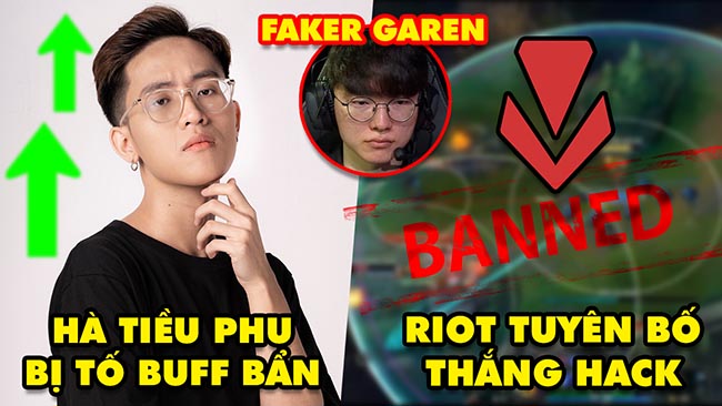 Update LMHT: Hà Tiều Phu bức xúc bị tố buff elo, Riot đã thắng tool hack, Faker gợi ý Garen mid?