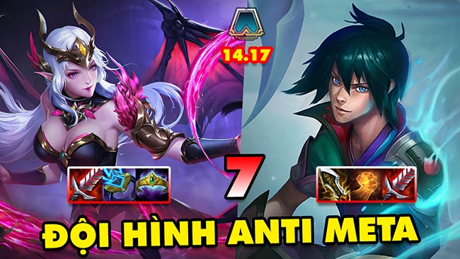 TOP 7 đội hình ANTI META leo rank cực mạnh trong ĐTCL 14.17