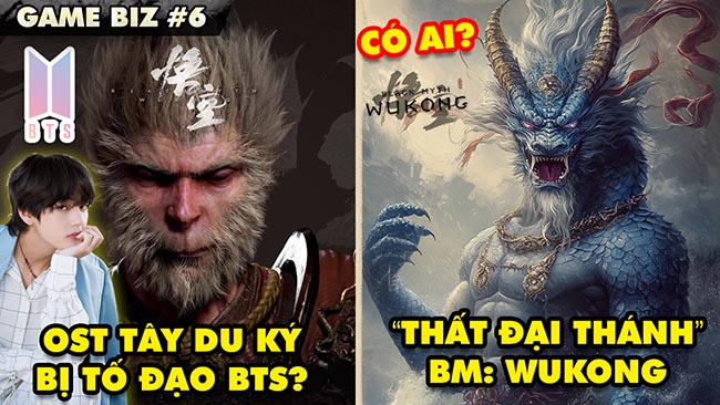 Game Biz #6: Netizen Hàn tố OST Tây Du Ký đạo nhái ON của BTS, “Thất Đại Thánh” Black Myth Wukong