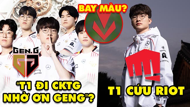 Update LMHT: Sự thật “T1 đi CKTG 2024 nhờ ơn GENG”, Vanguard có thể bay màu, T1 cứu Riot Games