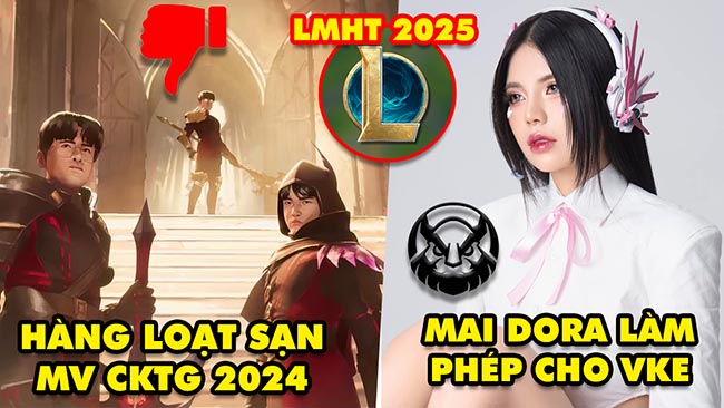 Update LMHT: Game thủ chỉ ra hàng loạt SẠN trong MV CKTG 2024, Mai Dora làm phép cho VKE, LOL 2025