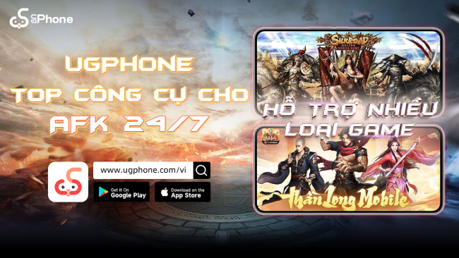 TOP Công Cụ Cho AFK Không Gián Đoạn 24/7 – UgPhone